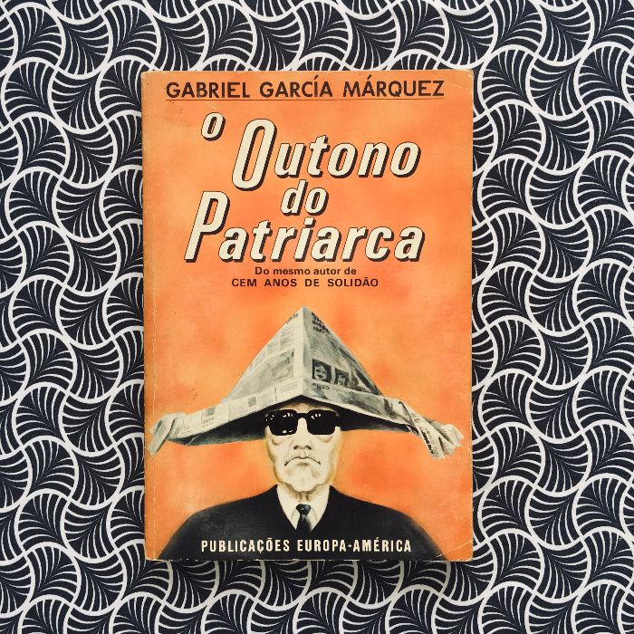 O Outono do Patriarca - Gabriel García Márquez