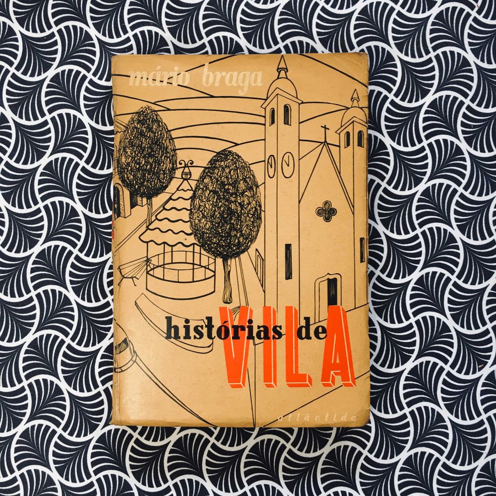 Histórias de Vila - Mário Braga
