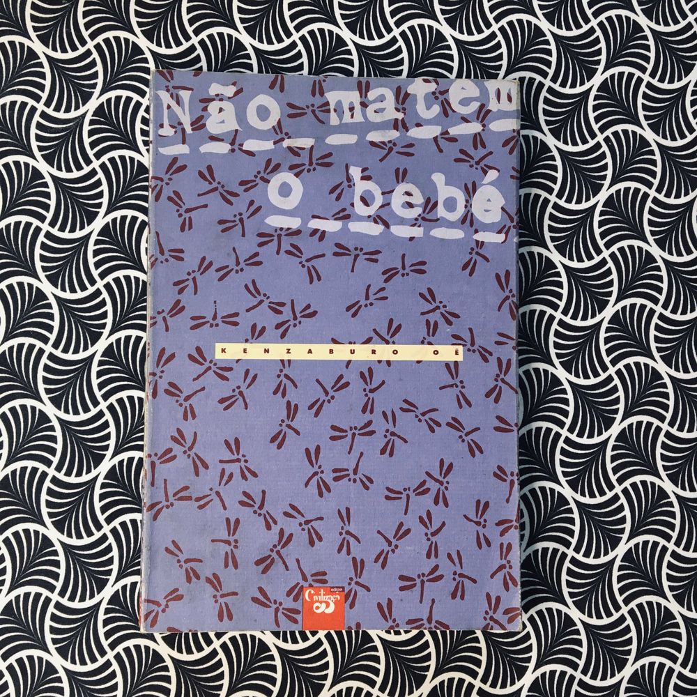 Não Matem o Bebé - Kenzaburo Oé