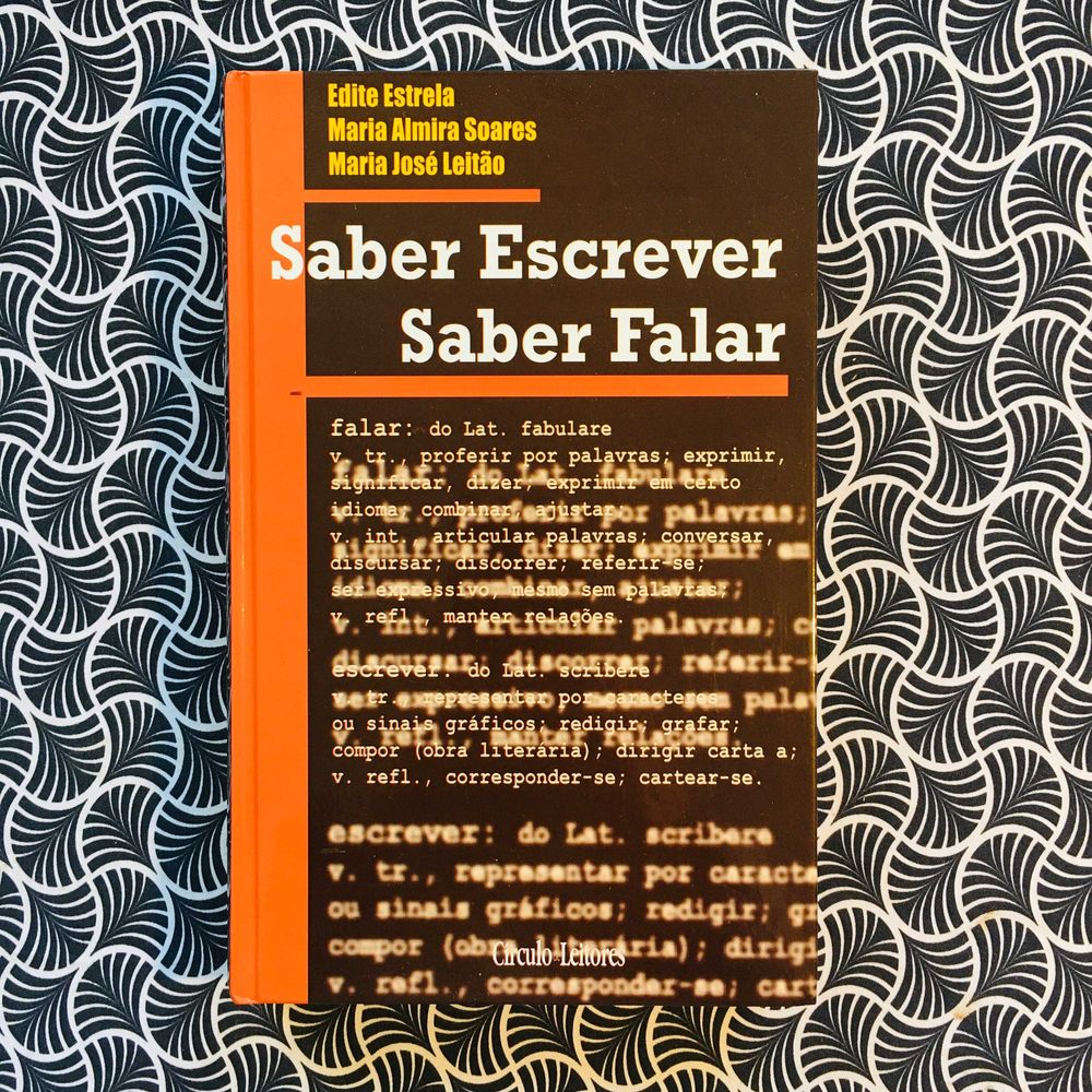 Saber Escrever Saber Falar - E. Estrela; M. A. Soares; Maria J. Leitão