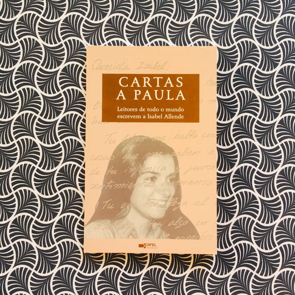 Cartas a Paula - Leitores de todo o mundo escrevem a Isabel Allende