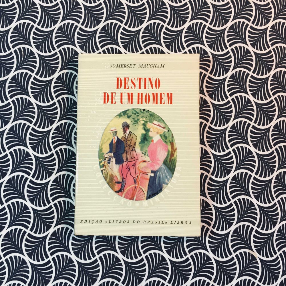 Destino de Um Homem - Somerset Maugham