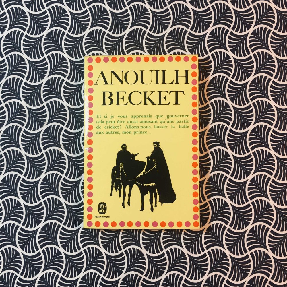 Becket ou L'Honneur de Dieu - Jean Anouilh