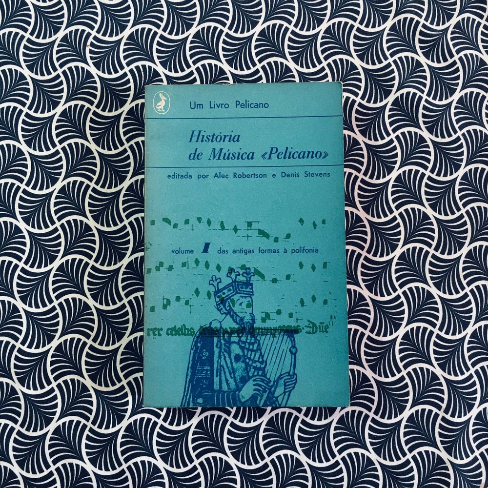 História de Música "Pelicano" Vol. 1: Das Antigas Formas à Polifonia