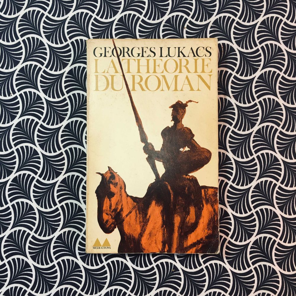 La Theorie du Roman - Georges Lukacs