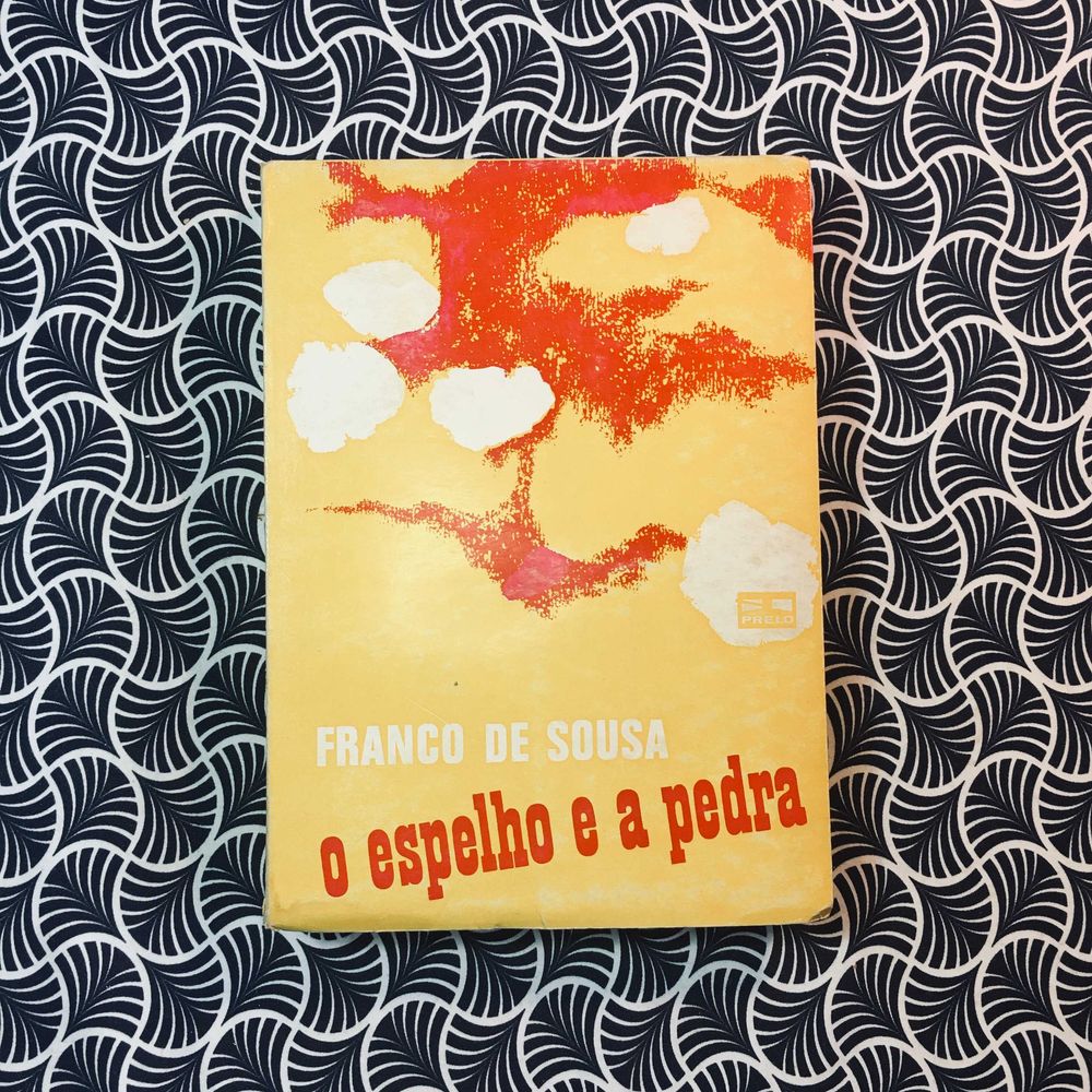 O Espelho e a Pedra - Franco de Sousa