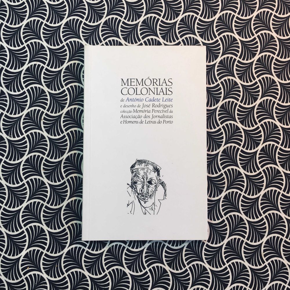 Memórias Coloniais - António Cadete Leite
