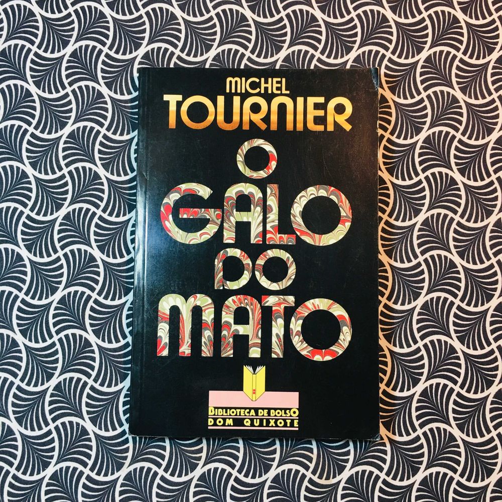 O Galo do Mato - Michel Tournier
