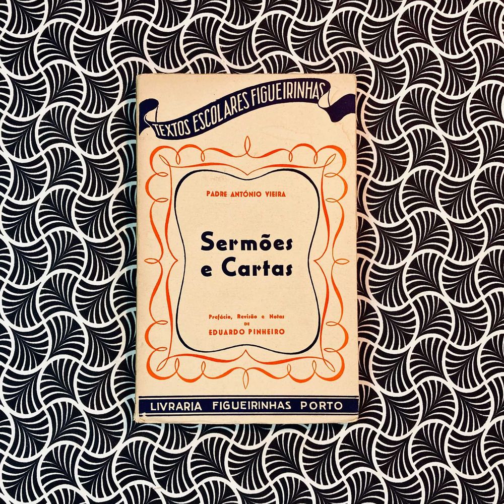 Sermões e Cartas - Padre António Vieira