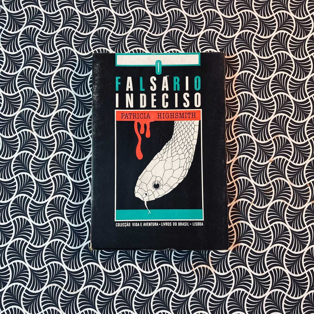 o Falsário Indeciso - Patricia Highsmith