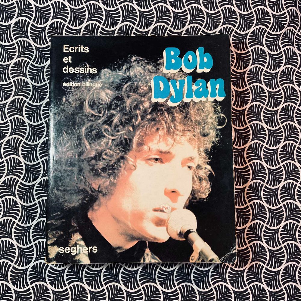 Bob Dylan: Ecrits et Dessins (édition bilingue)
