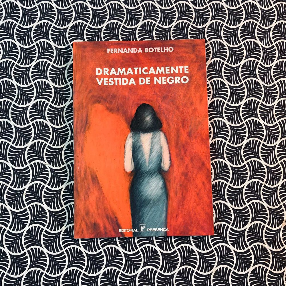 Dramaticamente Vestida de Negro (1ª ed.) - Fernanda Botelho