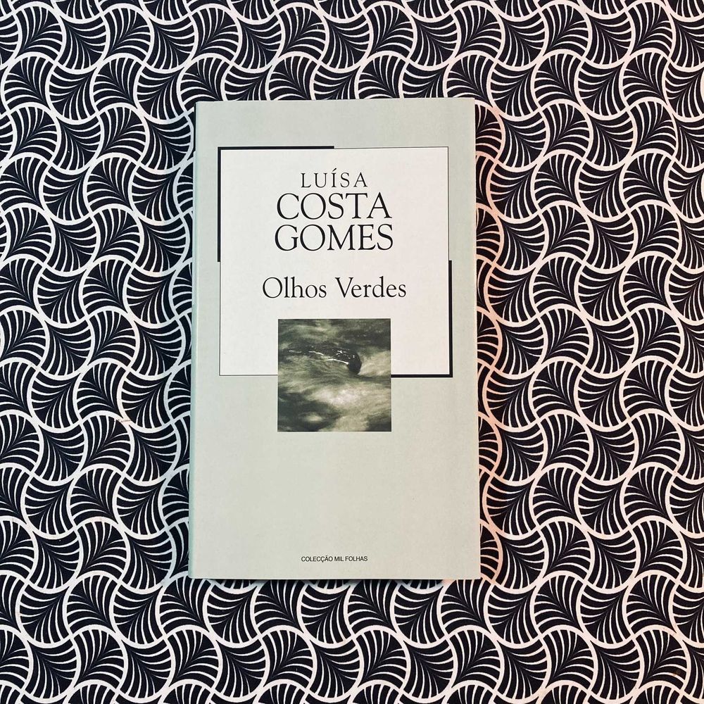 Olhos Verdes - Luísa Costa Gomes