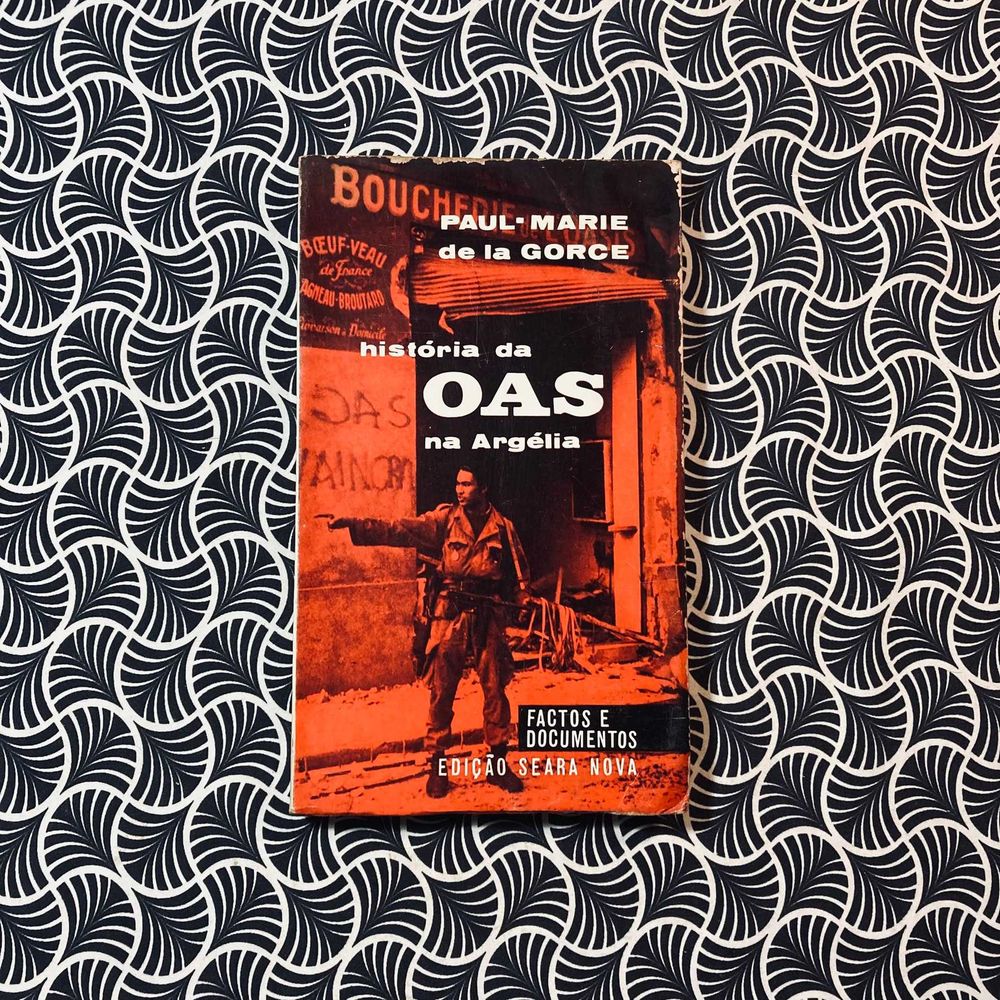 História da OAS na Argélia - Paul Marie de la Gorce