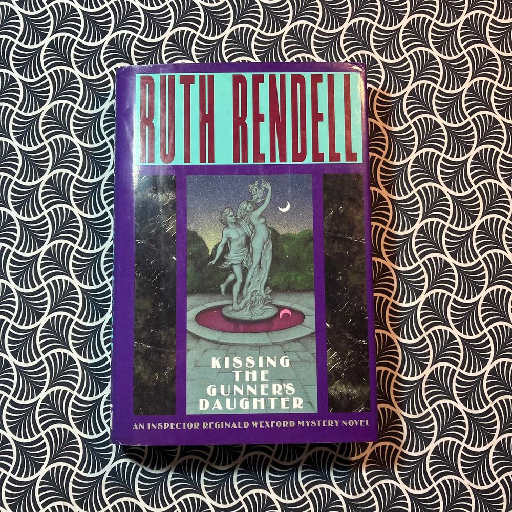 Kissing the Gunners Daughter (1st. edition, 1st. print.)  Ruth Rendell
