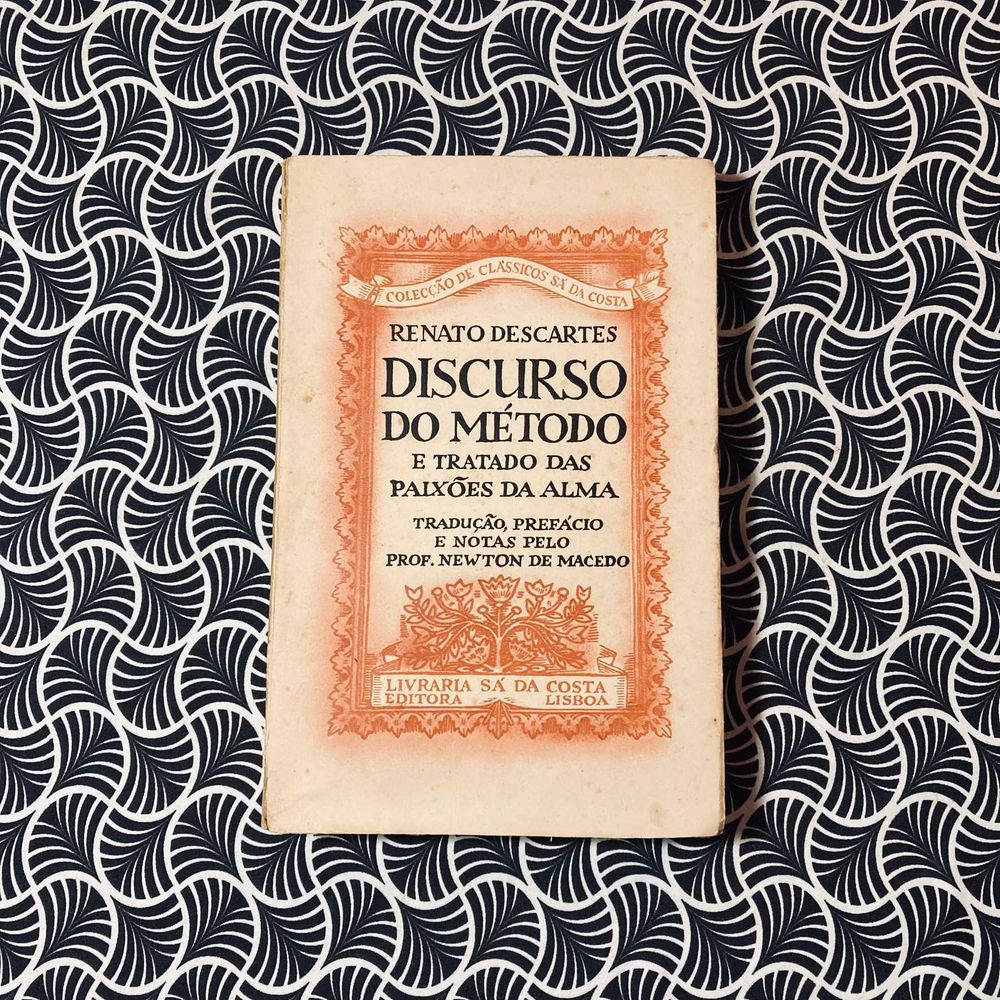 Discurso do Método e Tratado das Paixões da Alma - Renato Descartes