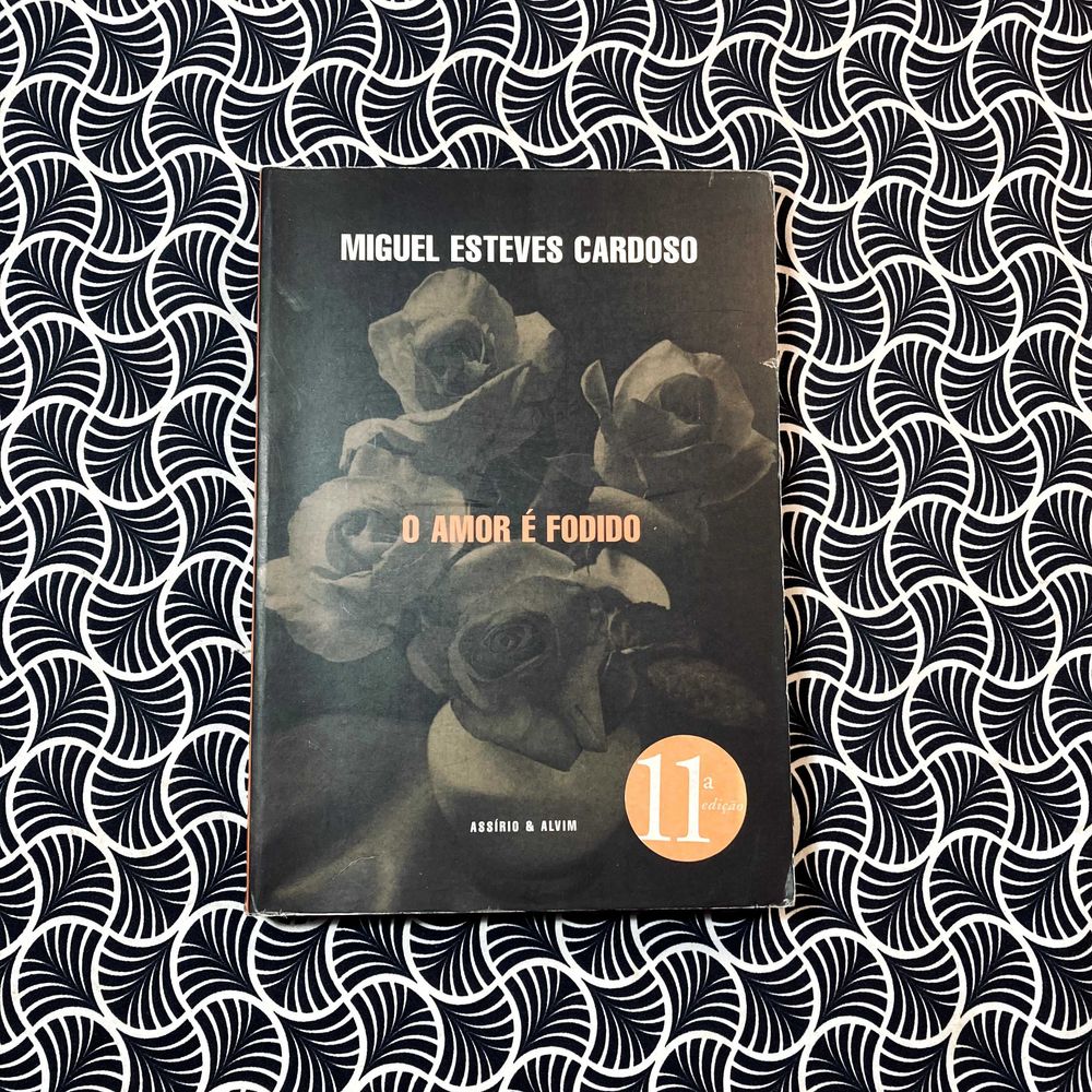 O Amor é Fodido - Miguel Esteves Cardoso