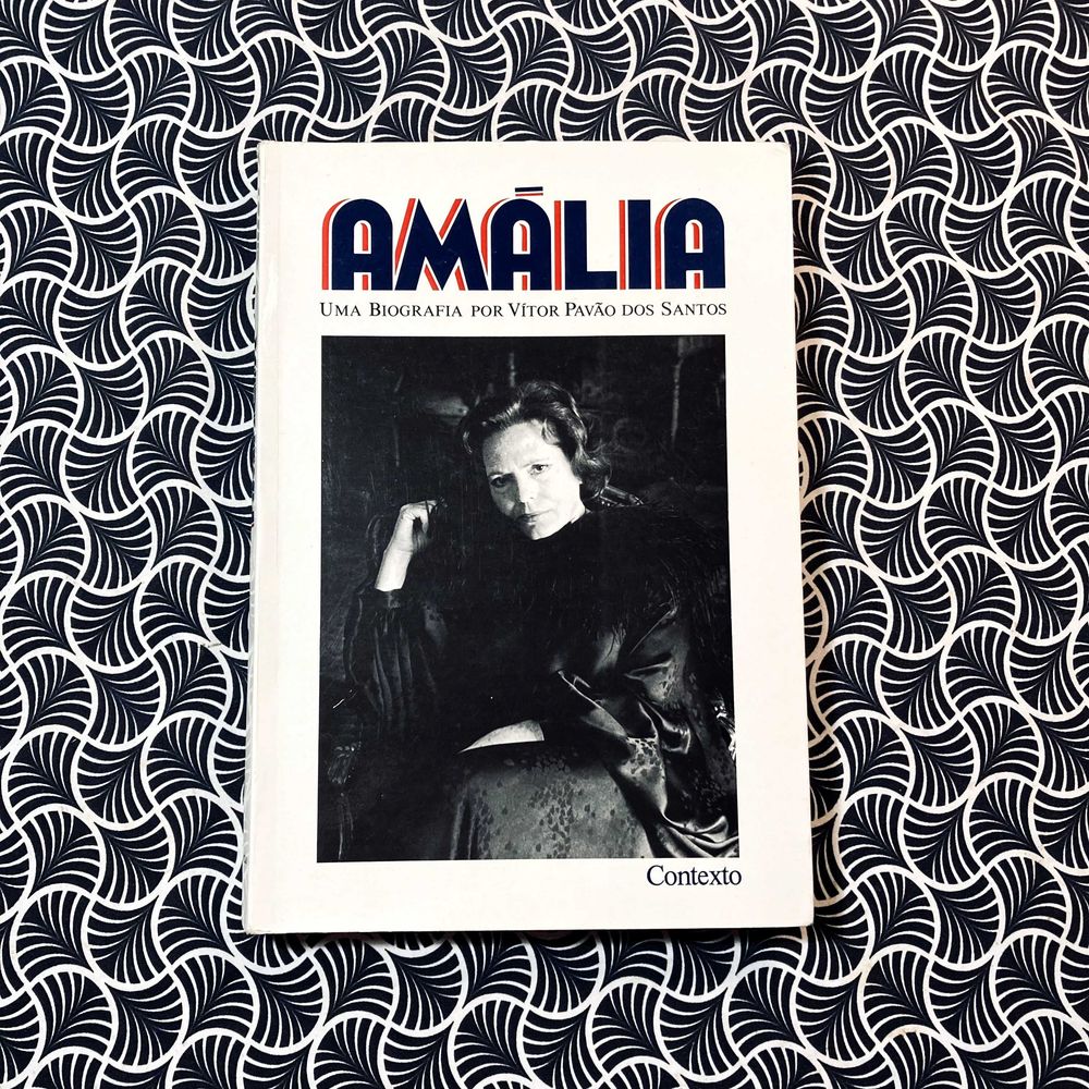 Amália: Uma Biografia (1ª ed.) - Vítor Pavão Santos
