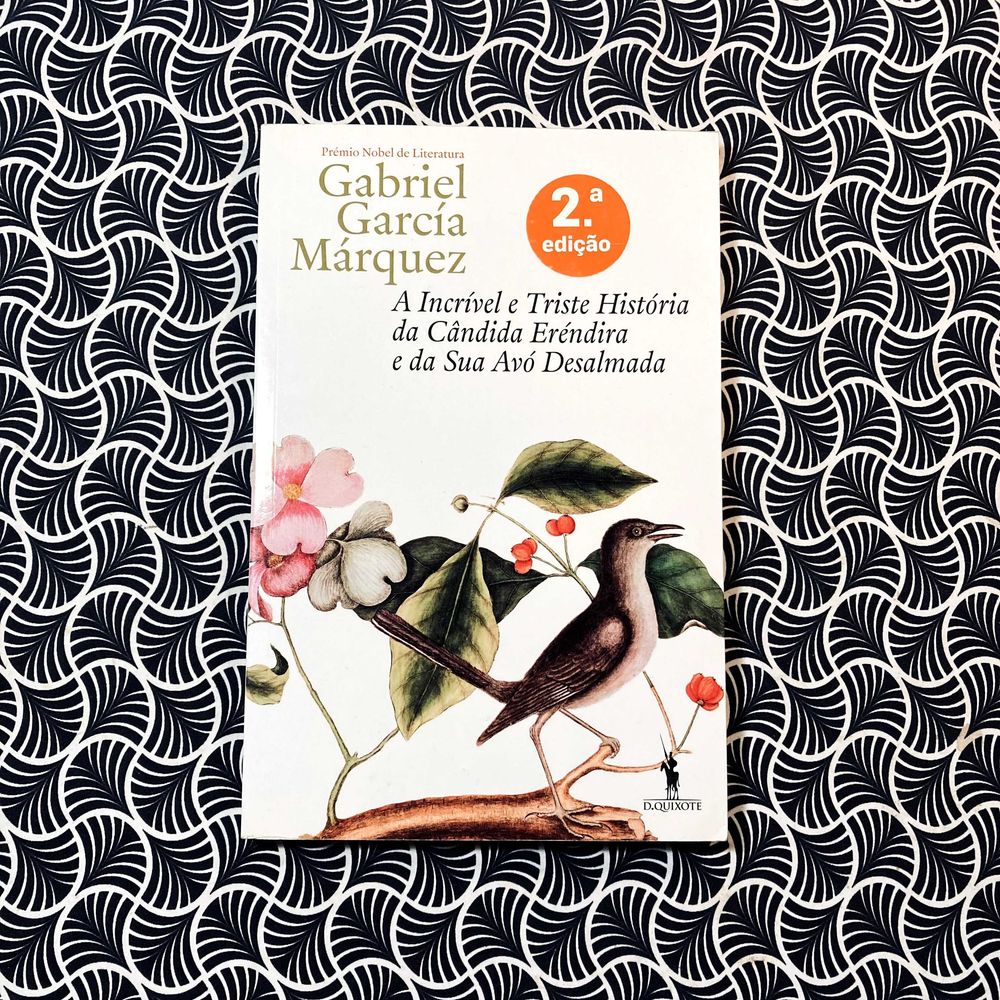 A Incrível e Triste História da Cândida Eréndira e Da Sua Avó Desalmada - Gabriel García Márquez