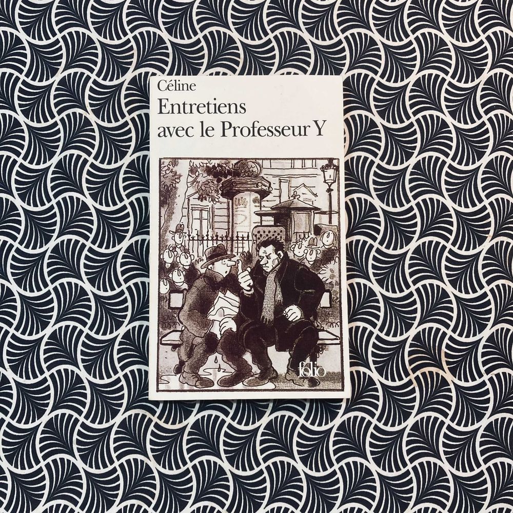 Entretiens Avec le Professeur Y - Louis-Ferdinand Céline